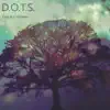 D.O.T.S. - Out the Ground